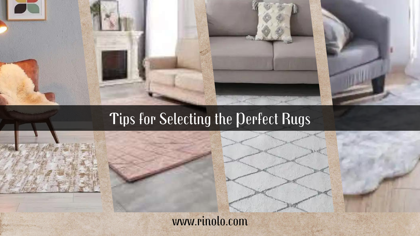 Tips for Selecting the Perfect Rugs