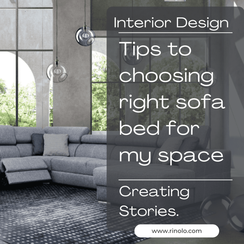 Tips to choosing right sofa bed for my space